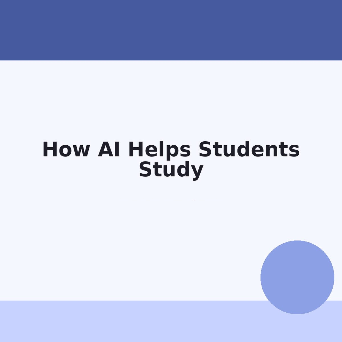 How AI Helps Students Study